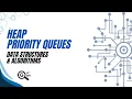 Heap Priority Queue - Data Structures Algorithms