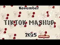 TikTok Mashup November 🍒2025🍒 (Not Clean)