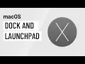 macOS Basics Using the Dock and Launchpad