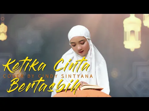 Download MP3 Ketika Cinta Bertasbih - Melly Goeslaw ( Cover by Cindy Sintyana )