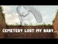 The Cemetery Lost My Baby A Mother s unimaginable grief Joins us