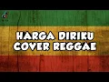 Download Lagu HARGA DIRIKU - WALI BAND (cover reggae)