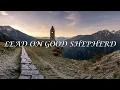 Lead On Good Shepherd