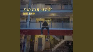 Far Far Away 