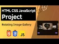 HTML CSS JavaScript Project - Rotating Image Gallery