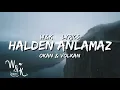 Okan & Volkan - Halden Anlamaz (Lyrics/Sozleri) w&k