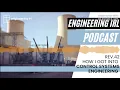 How did you get into Control Systems Engineering Engineering IRL Podcast Rev 42
