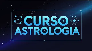 O que é Astrologia? Curso Iniciação à Astrologia - Aula 01