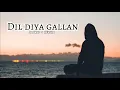 Download Lagu Dil Diyan Gallan (slowed + reverb) | Atif aslam | lofi | SR LOFI NEPAL, #viral #lofi