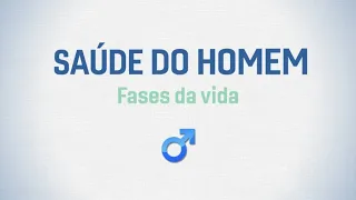 Saúde do homem durante as fases da vida