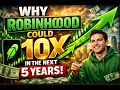 Lagu Why Robinhood Could 10x in the Next 5 Years!