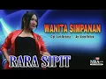 Download Lagu WANITA SIMPANAN ll RARA SIPIT ( Original Video Clip )