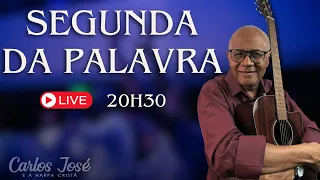 |LIVE SEGUNDA DA PALAVRA CARLOS JOSÉ E A HARPA CRISTÃ
