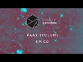 PAAX (Tulum) - Epico
