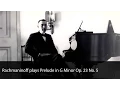 Download Lagu Rachmaninoff plays Prelude in G Minor Op. 23 No. 5