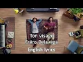 Fréro Delavega _ Ton visage + English lyrics