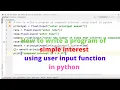 How to write a program of simple interest using user input in python