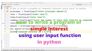 How to write a program of simple interest using user input in python