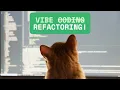 Why Vibe Refactoring Beats Vibe Coding