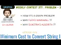 Minimum Cost to Convert String I Weekly Contest 377 2 Approaches Leetcode 2976