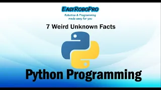 7 Unknown Weird facts about Python Programming