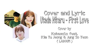 Download Utada Hikaru - First Love (Cover \u0026 Simple Lyric) Kobasolo feat. Kim Yu Jeong \u0026 Jung So Yeon (LABOUM) MP3