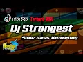 DJ STRONGEST SLOW FULL BASS KENTRUNG TERBARU 2021 BY SANDITYA Remix