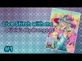 Live Stitch With Me - Olivia s Hydrangeas MrsButterD