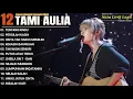 Tami Aulia Full Album - Tentang Rindu | Cover Akustik Terbaik 2025