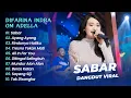 Download Lagu Difarina Indra Adella - SABAR - AYANG AYANG - RINDUNYA HATIKU || DANGDUT KOPLO HITS 2025