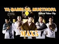 MAX5 - Ya Rabbi Bil Musthofa (Official Video Clip)