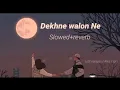 Download Lagu Dekhne walon ne Kya kya nahi Dekha hoga lofi song Hindi /hindi old song /hindi lofi song/ 90's song