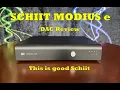 Schiit Modius e DAC Review - An Under 300 Reference