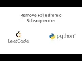 Leetcode - Remove Palindromic Subsequences Python