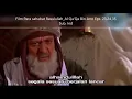 Download Lagu Film Para sahabat Rasulullah Sub  Ind
