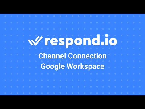 How to Connect Google Workspace to respond.io
