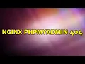 nginx phpmyadmin 404 2 Solutions