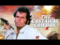 The Castaway Cowboy 1974 A Classic 70s Western With A Twist