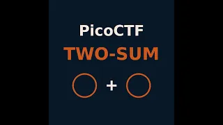PicoCTF two-sum Binary Exploitation challenge walkthrough Integer Overflow