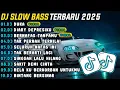 Lagu DJ SLOW BASS TERBARU 2025🎵DJ DUKA 🎵DJ DIARY DEPRESIKU 🎵FULL ALBUM
