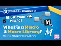 What is a Macro And what is a Blueprint Macro Library Unreal Engine 5 Tutorial