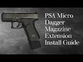 How to Install a PSA Micro Dagger Extension Excess Arms