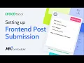 Setting Up Frontend Post Submission JetFormBuilder JetEngine