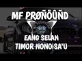 Download Lagu EANG SELAN - TIMOR NONO SA'U (JUNGLE BREAKS) [MF PRØÑÖÛÑD]