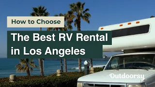 RV Rentals Near LA Best Class for Your Trip Must Know Tips Outdoorsy Guide