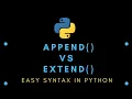 Easy Syntax in Python Append Vs Extend Methods