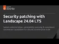 Security patching with Landscape 24 04 LTS