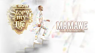mr bow mamawe official audio feat filomena maricoa