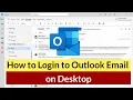 How to Login to Microsoft Outlook Email on Desktop