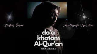 Download KHOTMIL QUR'AN - ZAHROTUSSYITA' API ASRI ft FIRA AZKIYA (Do'a Khatam Al-Qur'an) MP3